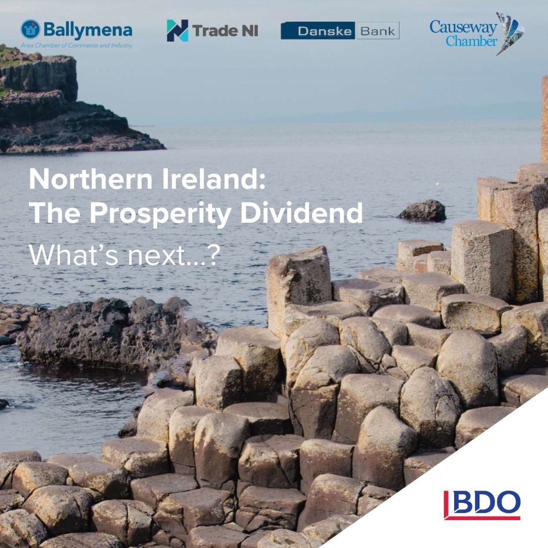 BDO Northern Ireland The Prosperity Dividend  Whats next