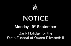 Bank holiday announced for Her Majesty Queen Elizabeth IIs State Funeral on Monday 19 September